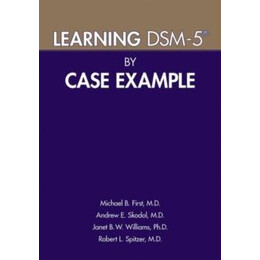 Learning dsm-5® by Case Example