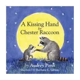 Kissing Hand for Chester Raccoon