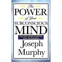 The Power of Your Subconsious Mind