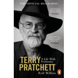 Terry Pratchett: a Life With Footnotes