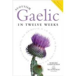 Scottish Gaelic in Twelve Weeks
