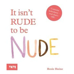 It Isn't Rude to be Nude