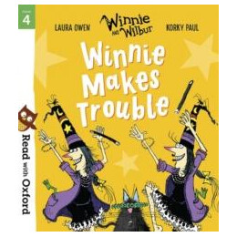 Read With Oxford: Stage 4: Winnie and Wilbur: Winnie Makes Trouble