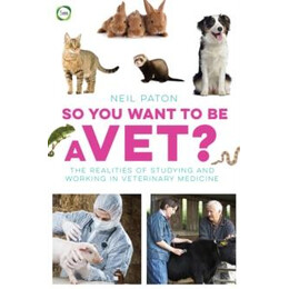 So you Want to be a vet