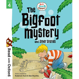 Read With Oxford: Stage 4: Biff, Chip and Kipper: Bigfoot Mystery and Other Stories
