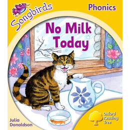 Oxford Reading Tree Songbirds Phonics: Level 5: no Milk Today