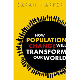 How Population Change Will Transform our World