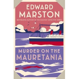 Murder on the Mauretania : a Captivating Edwardian Mystery