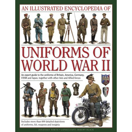 Illustrated Encyclopedia of Uniforms of World war ii