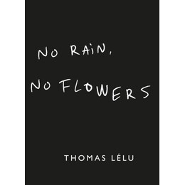 No Rain, no Flowers