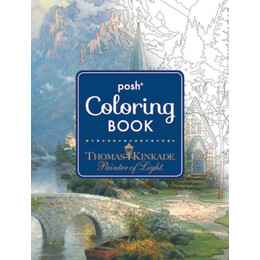Posh Adult Coloring Book: Thomas Kinkade Designs for Inspiration & Relaxation