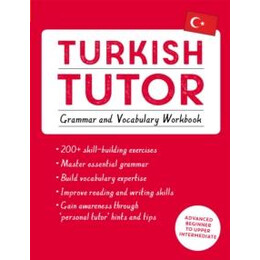 Turkish Tutor: Grammar and Vocabulary Workbook (Learn Turkish With Teach Yourself)