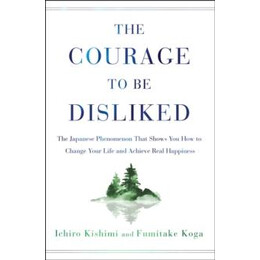 Courage to be Disliked