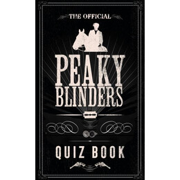 Official Peaky Blinders Quiz Book