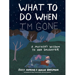 What to do When i'm Gone