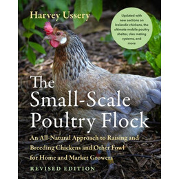 Small-Scale Poultry Flock, Revised Edition