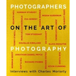 Photographers on the art of Photography
