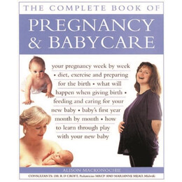 Pregnancy & Babycare, the Complete Book of