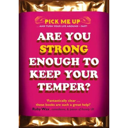 Are you Strong Enough to Keep Your Temper?