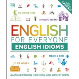 English for Everyone English Idioms
