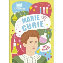Dk Life Stories Marie Curie