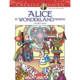 Creative Haven Alice in Wonderland Designs Coloring Book