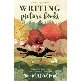 Writing Picture Books Revised and Expanded