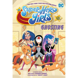 Dc Super Hero Girls: Ghosting