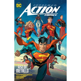 Superman: Action Comics vol 1: Rise of Metallo