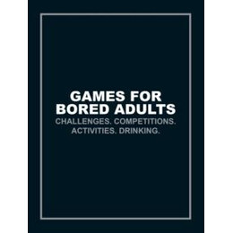 Games for Bored Adults