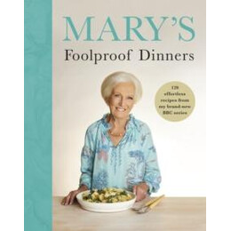 Mary’s Foolproof Dinners