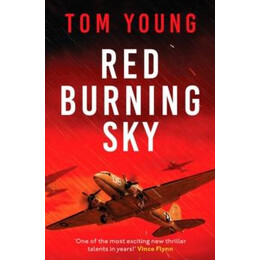 Red Burning sky : a Totally Gripping Wwii Aviation Thriller