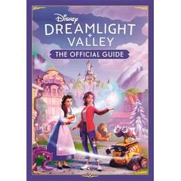 Disney Dreamlight Valley - the Official Guide