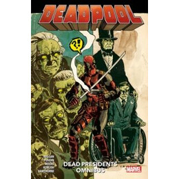 Deadpool: Dead Presidents Omnibus