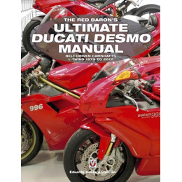 Red Baron's Ultimate Ducati Desmo Manual