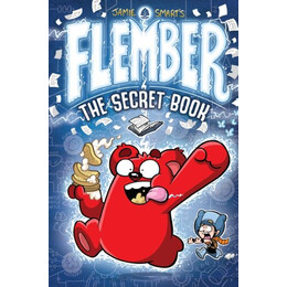Flember: the Secret Book (From the Million-Selling Jamie Smart, Illustrator of the Year)