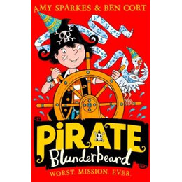 Pirate Blunderbeard: Worst. Mission. Ever.