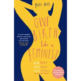Give Birth Like a Feminist