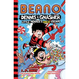 Beano Dennis & Gnasher: Little Menace’s Great Escape