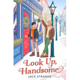 Look up, Handsome