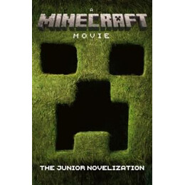 Minecraft Movie: the Junior Novelization