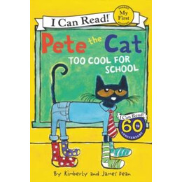 Pete the Cat: too Cool for School