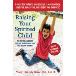 Raising Your Spirited Child, Third Edition