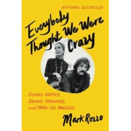 Everybody Thought we Were Crazy