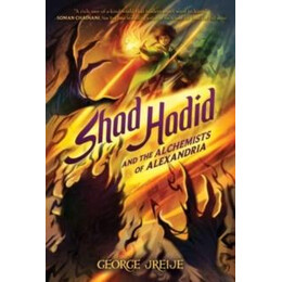 Shad Hadid and the Alchemists of Alexandria