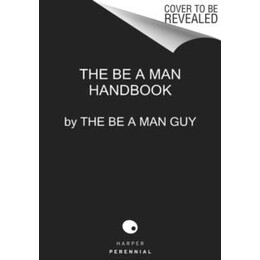 Be a man