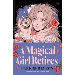 Magical Girl Retires