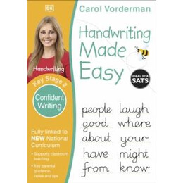 Handwriting Made Easy: Confident Writing, Ages 7-11 (Key Stage 2)
