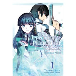 Irregular at Magic High School, Vol. 1 (Light Novel)