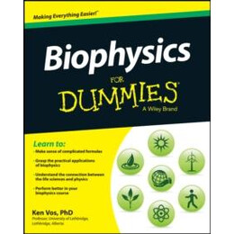 Biophysics for Dummies